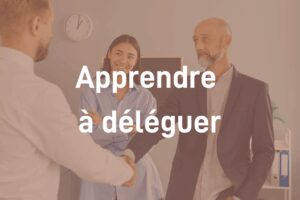 Module - Apprendre à déléguer