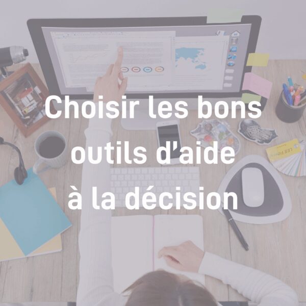 Module Choisir les bons outils d'aide à la Décision