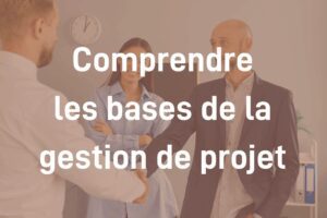 Module Comprendre la gestion de projet