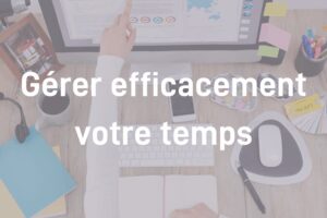 Module Gérer efficacement votre temps