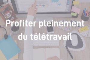 Module Profiter pleinement du télétravail