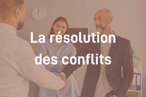 Module La résolution des conflits